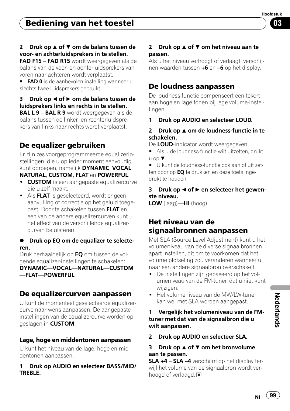 De equalizer gebruiken 99, De equalizercurven aanpassen 99, De loudness aanpassen 99 | Het niveau van de signaalbronnen, Aanpassen 99, Bediening van het toestel, De equalizer gebruiken, De equalizercurven aanpassen, De loudness aanpassen, Het niveau van de signaalbronnen aanpassen | Pioneer DEH-281MP User Manual | Page 99 / 124