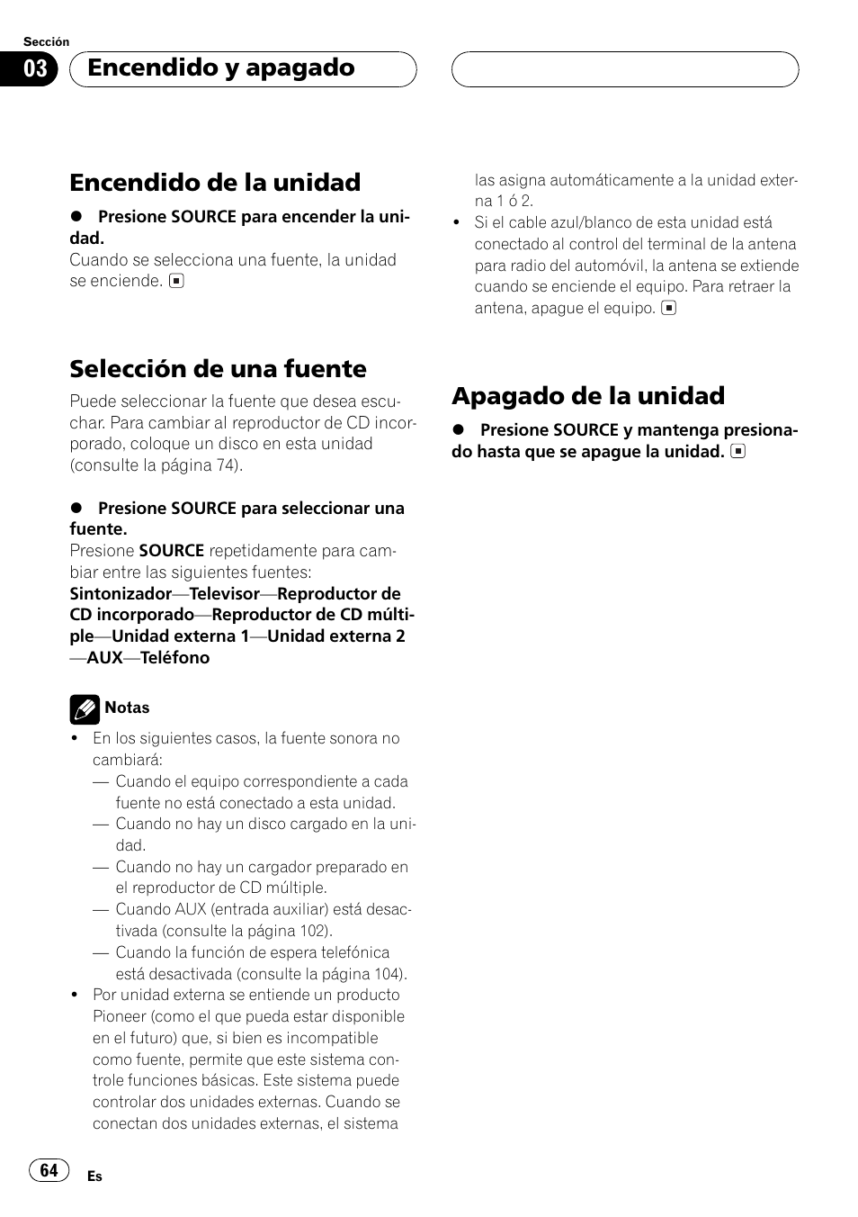 Encendido y apagado, Encendido de la unidad 64, Selección de una fuente 64 | Apagado de la unidad 64, Encendido de la unidad, Selección de una fuente, Apagado de la unidad | Pioneer DEH-P5500MP User Manual | Page 64 / 116