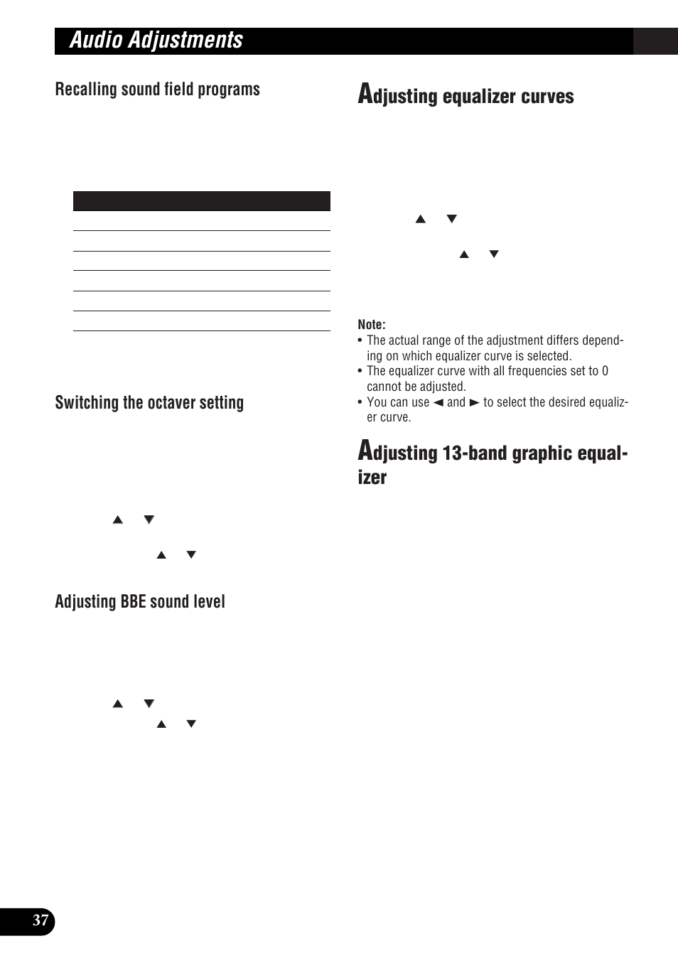 Audio adjustments, Djusting equalizer curves, Djusting 13-band graphic equal- izer | Recalling sound field programs, Switching the octaver setting, Adjusting bbe sound level | Pioneer DEH-P9300R User Manual | Page 38 / 112