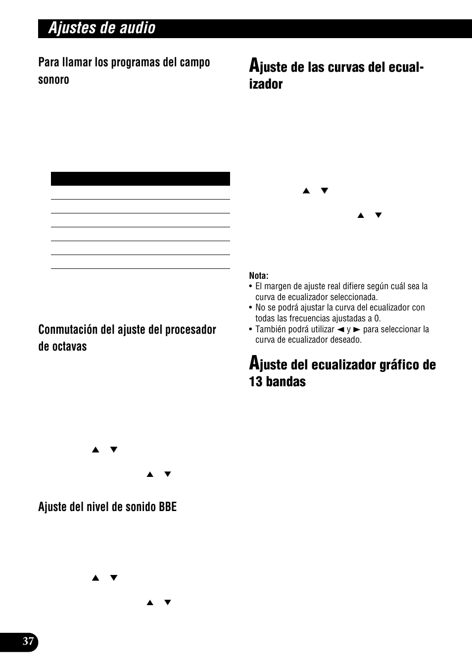 Ajustes de audio, Juste de las curvas del ecual- izador, Juste del ecualizador gráfico de 13 bandas | Para llamar los programas del campo sonoro, Conmutación del ajuste del procesador de octavas, Ajuste del nivel de sonido bbe | Pioneer DEH-P9300R User Manual | Page 92 / 112
