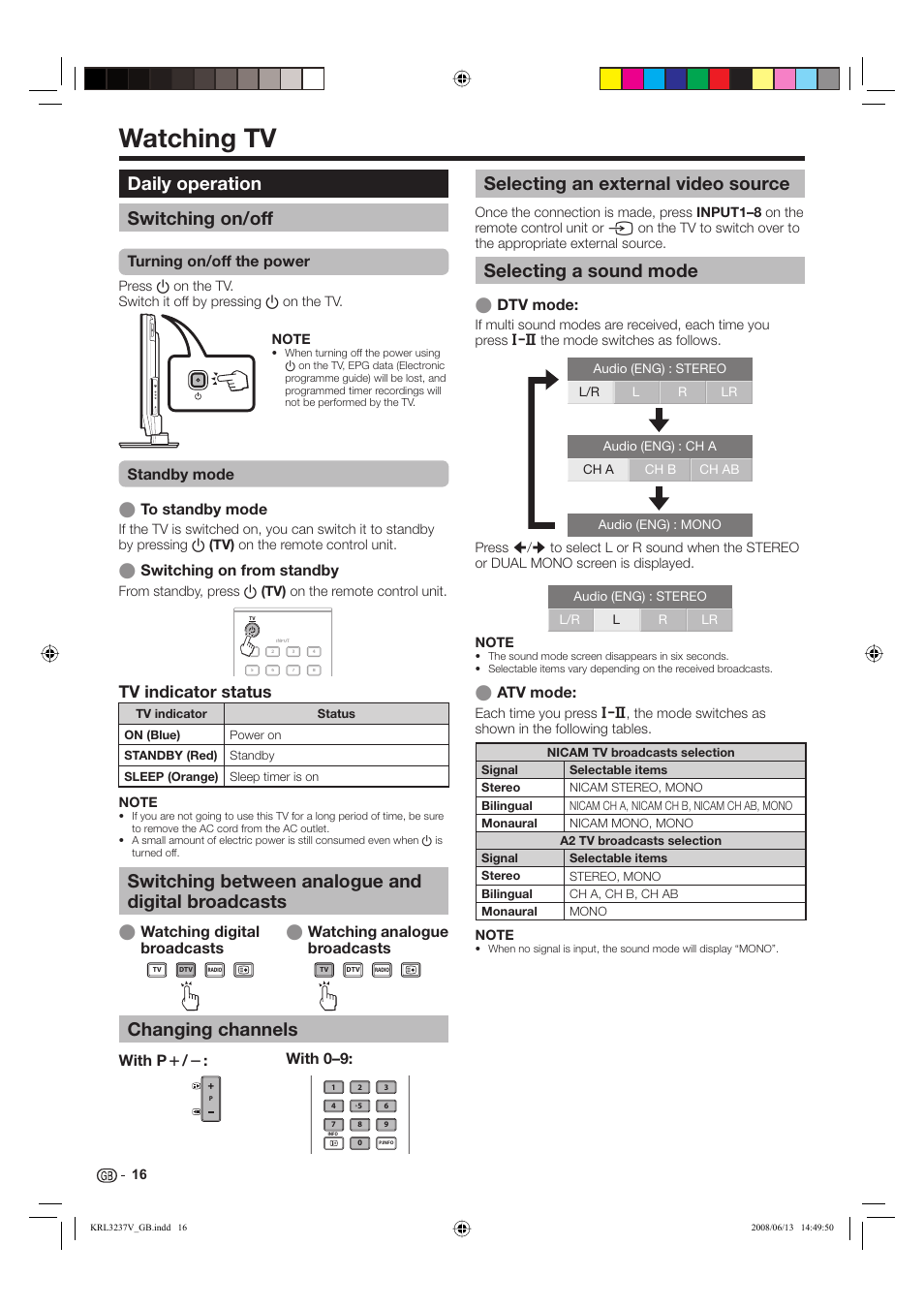 Watching tv, Selecting a sound mode, Daily operation switching on/off | Selecting an external video source, Tv indicator status, Dtv mode, Atv mode, Turning on/off the power, Standby mode to standby mode, Switching on from standby | Pioneer KRL-37V User Manual | Page 18 / 338