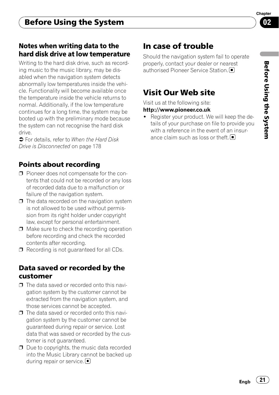 Notes when writing data to the hard, Disk drive at low temperature, Points about recording 21 | Data saved or recorded by the, Customer, In case of trouble, Visit our web site, Before using the system | Pioneer AVIC-HD3-II User Manual | Page 21 / 193