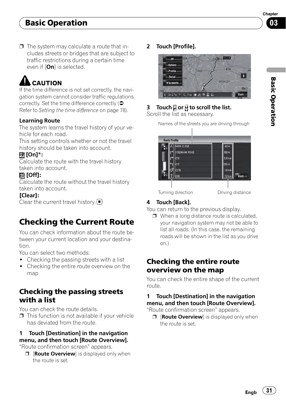 Checking the current route, Checking the passing streets with a, List | Checking the entire route overview on, The map, Basic operation, Checking the passing streets with a list, Checking the entire route overview on the map | Pioneer AVIC-HD3-II User Manual | Page 31 / 193