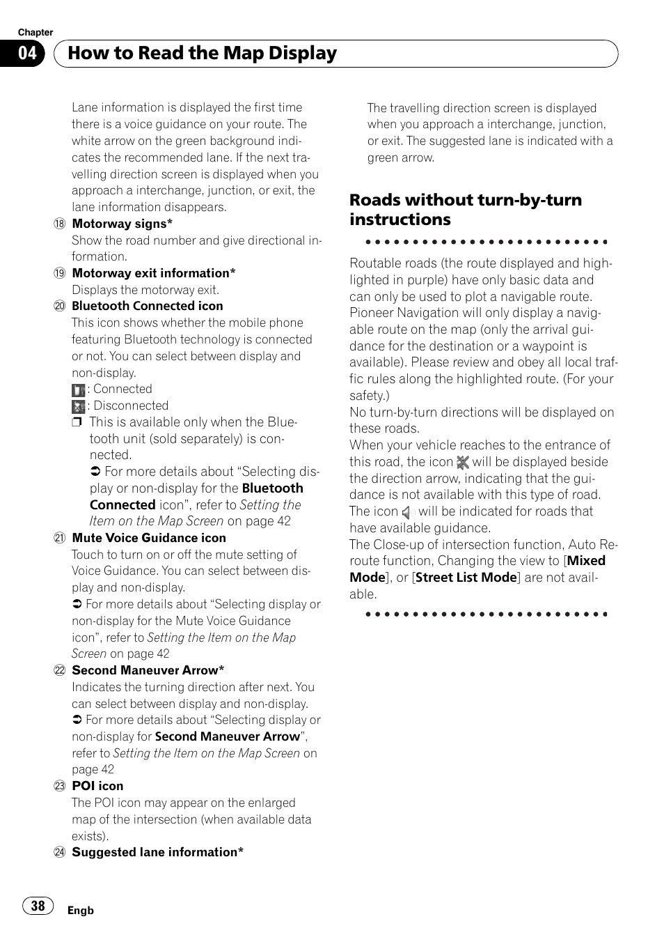 Roads without turn-by-turn, Instructions, How to read the map display | Roads without turn-by-turn instructions | Pioneer AVIC-HD3-II User Manual | Page 38 / 193