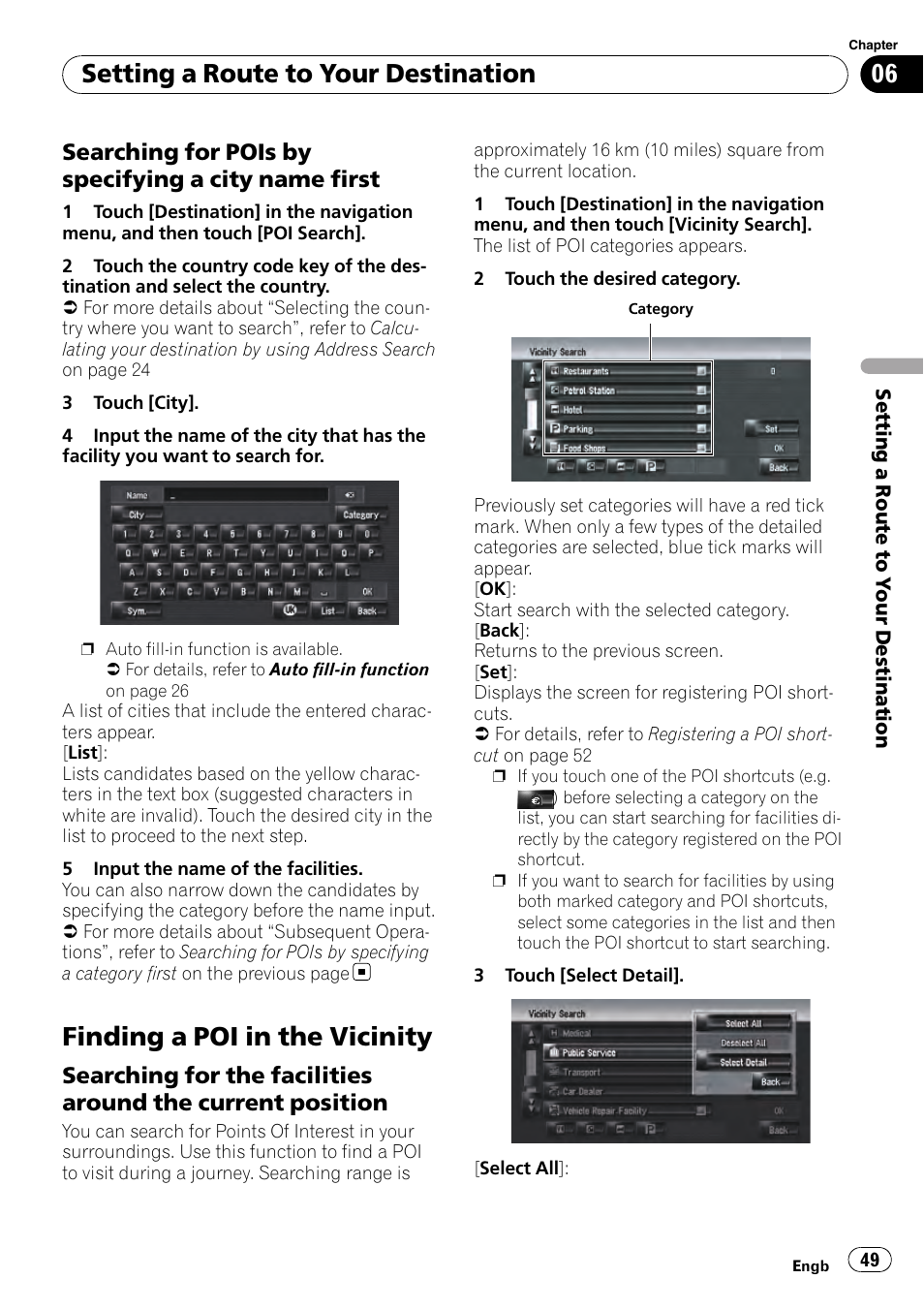 Searching for pois by specifying a city, Name first, Finding a poi in the vicinity | Searching for the facilities around the, Current position, Searching for pois by specifying a city name, First, Setting a route to your destination, Searching for pois by specifying a city name first | Pioneer AVIC-HD3-II User Manual | Page 49 / 193