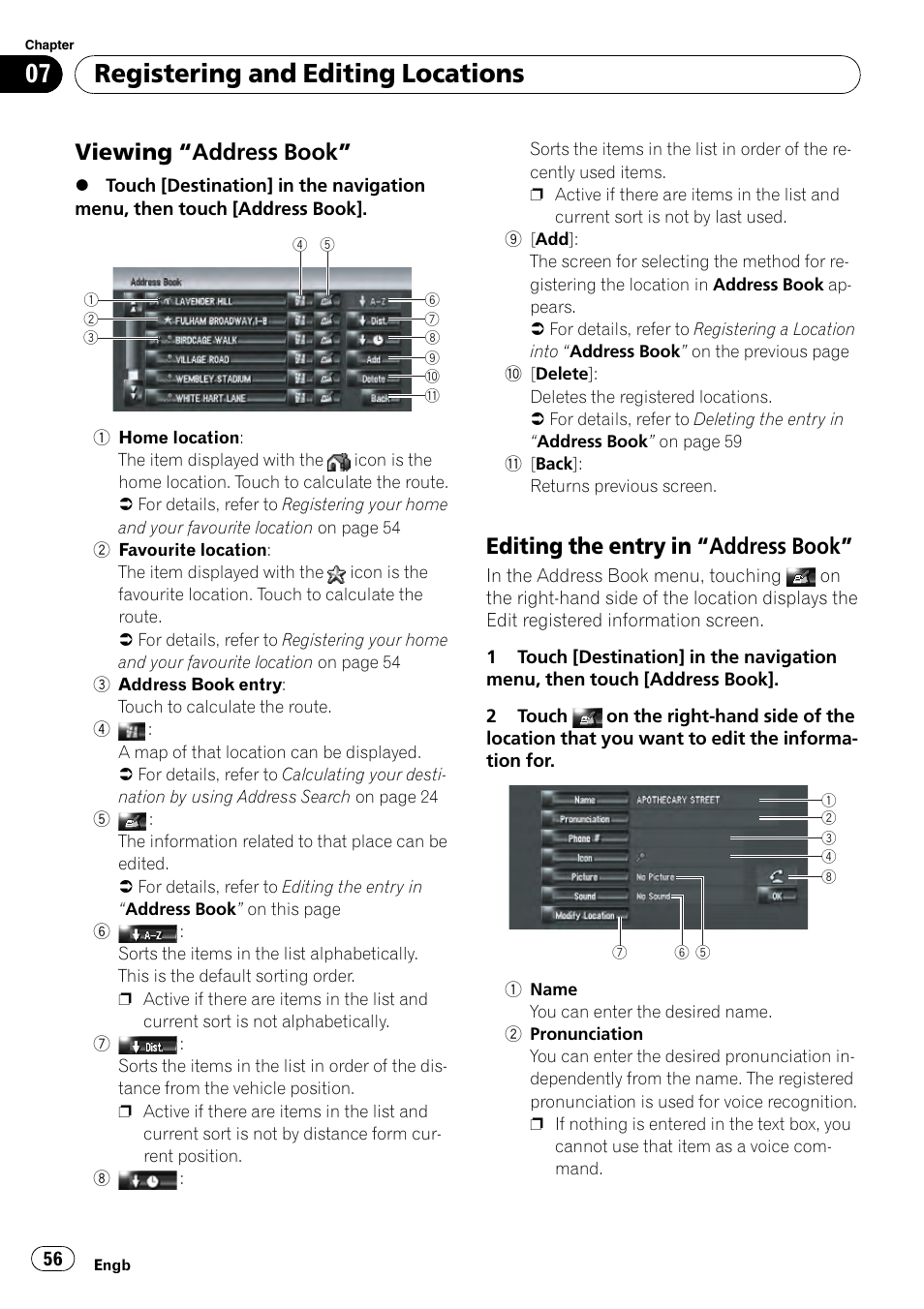 Viewing “address book” 56, Editing the entry in “address book” 56, Editing the entry in | Viewing “address, Book, Editing the entry in “ad- dress book, Registering and editing locations, Viewing “address book, Editing the entry in “address book | Pioneer AVIC-HD3-II User Manual | Page 56 / 193