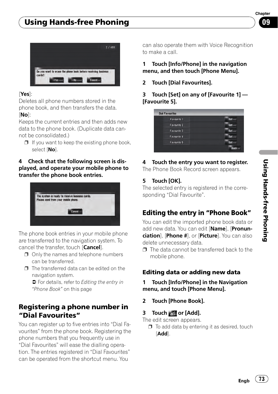 Registering a phone number in “dial, Favourites, Editing the entry in “phone book” 73 | Editing the entry in, Registering a phone number in, Using hands-free phoning, Registering a phone number in “dial favourites, Editing the entry in “phone book | Pioneer AVIC-HD3-II User Manual | Page 73 / 193