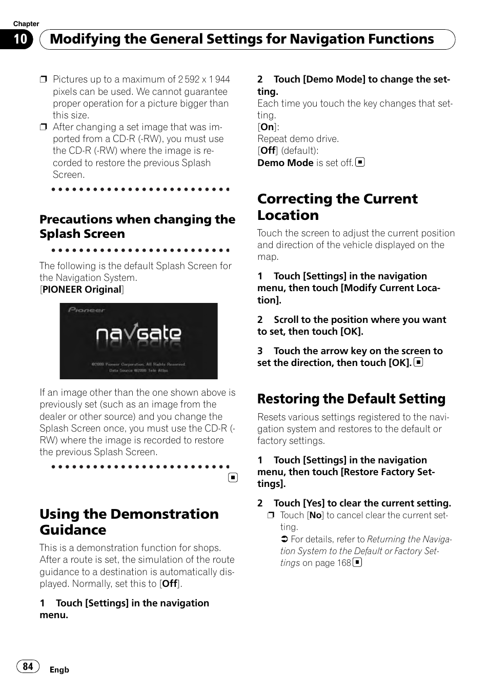 Precautions when changing the splash, Screen, Using the demonstration guidance | Correcting the current location, Restoring the default setting | Pioneer AVIC-HD3-II User Manual | Page 84 / 193