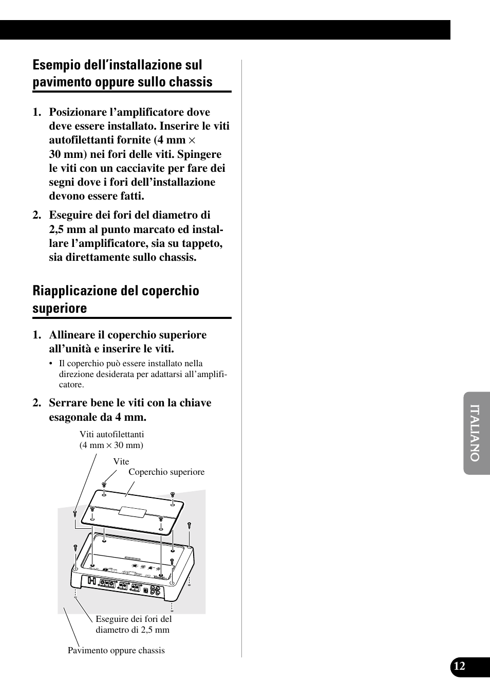 Esempio dell’installazione sul pavimento, Oppure sullo chassis, Riapplicazione del coperchio superiore | Pioneer PRS-D220 User Manual | Page 69 / 99