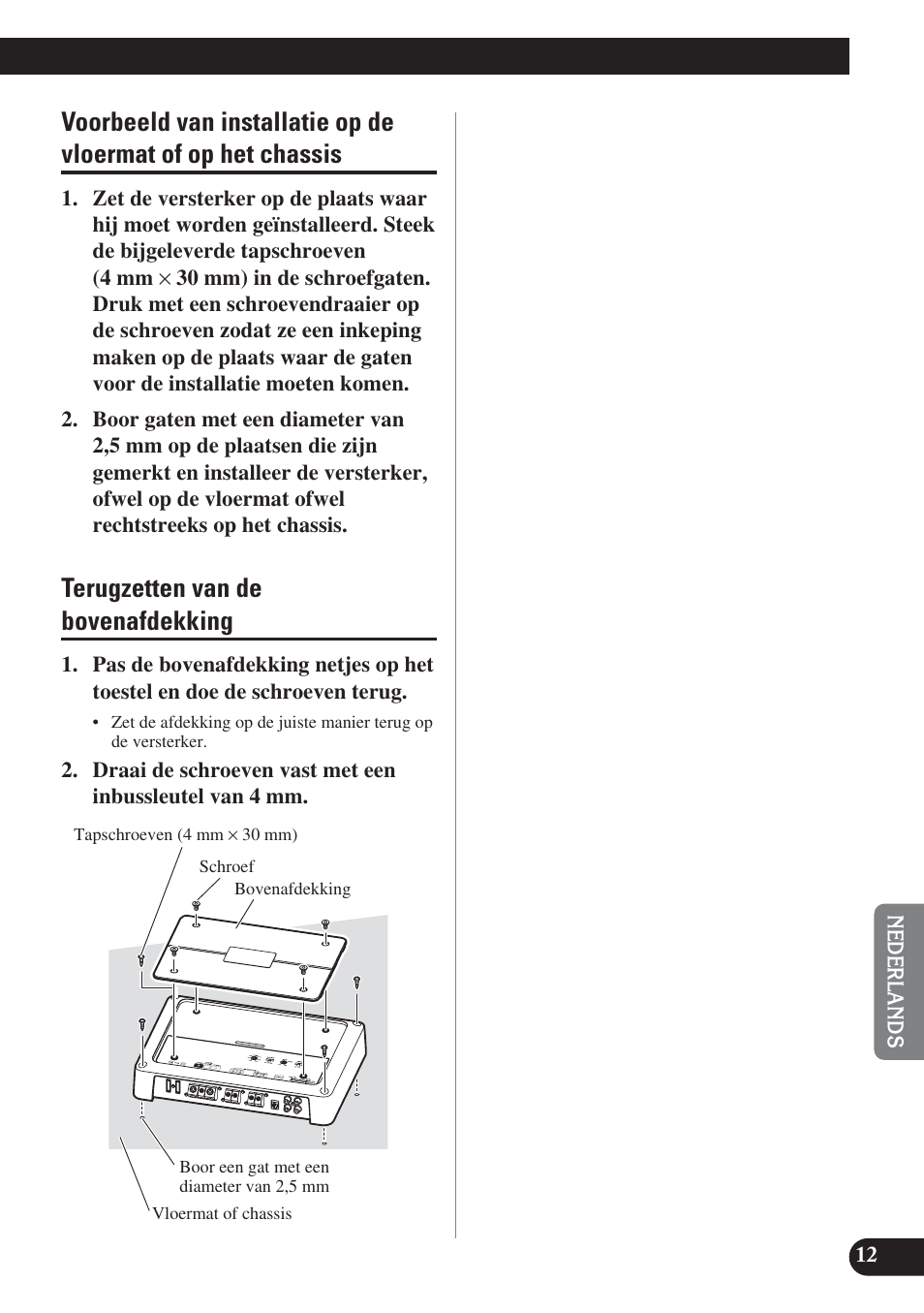 Voorbeeld van installatie op de vloermat of, Op het chassis, Terugzetten van de bovenafdekking | Pioneer PRS-D220 User Manual | Page 83 / 99