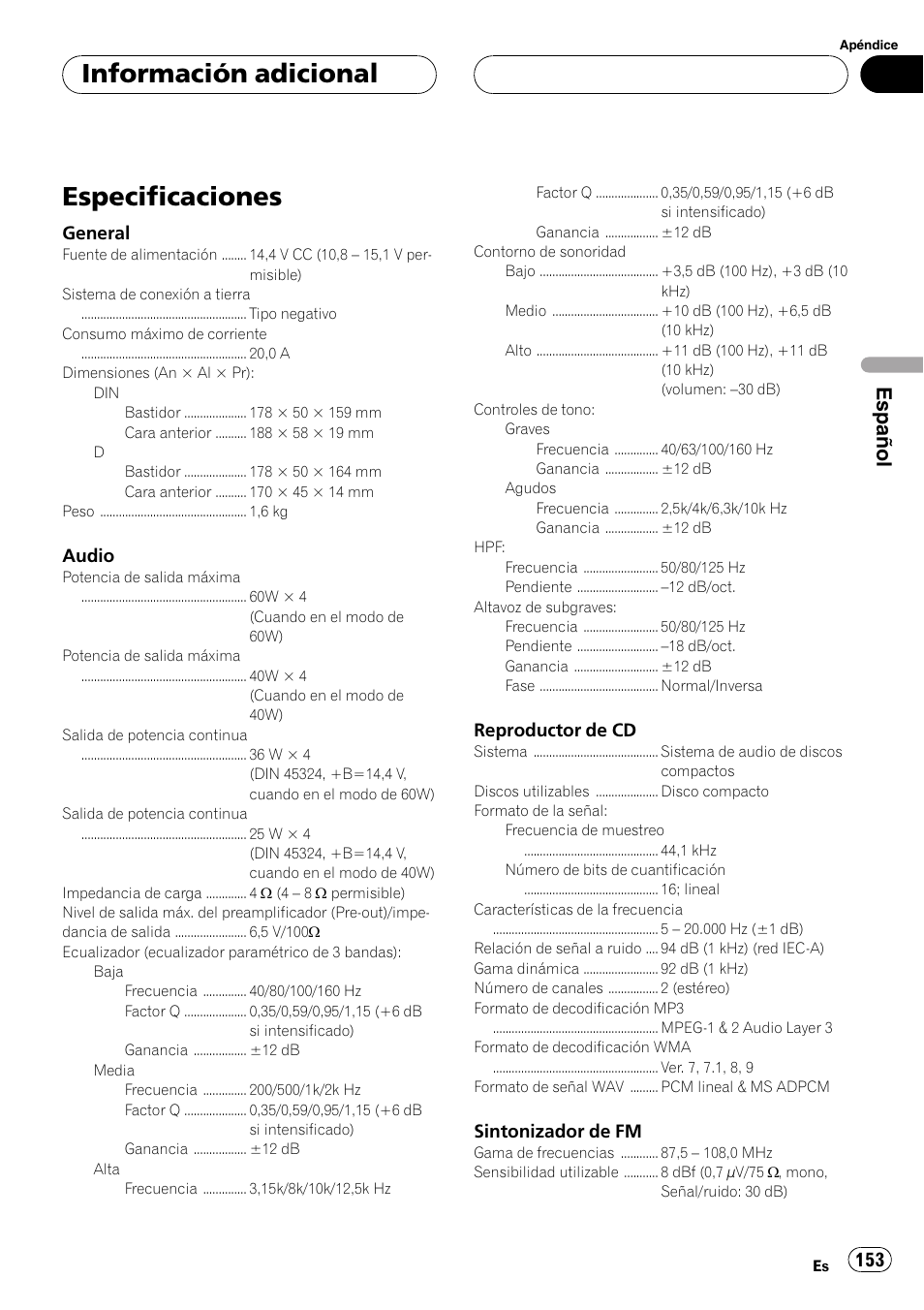 Especificaciones 153, Especificaciones, Información adicional | Español, General, Audio, Reproductor de cd, Sintonizador de fm | Pioneer DEH-P80MP User Manual | Page 153 / 155