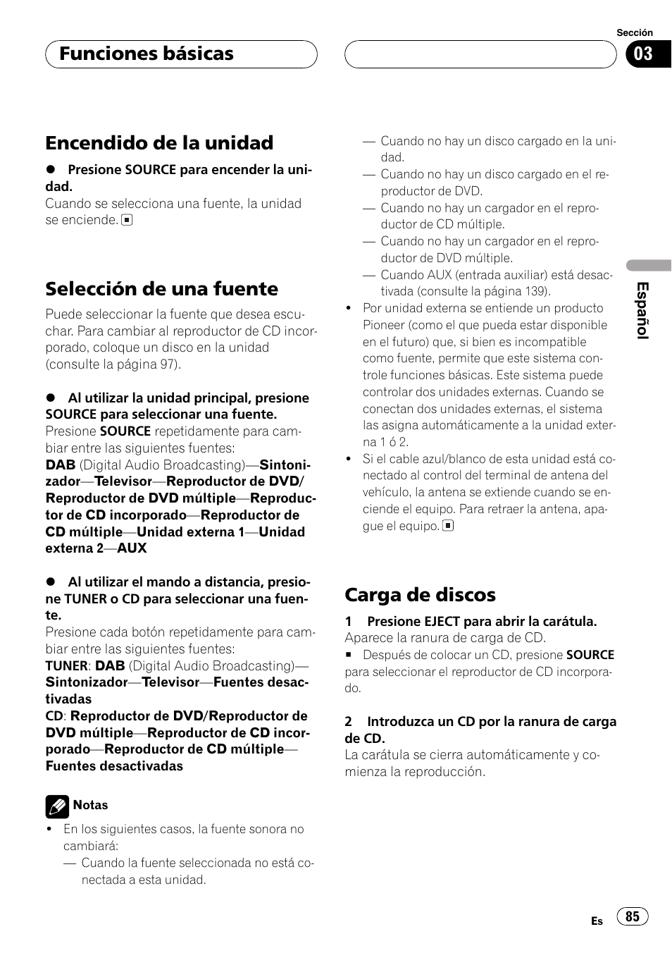 Funciones básicas, Encendido de la unidad 85, Selección de una fuente 85 | Carga de discos 85, Encendido de la unidad, Selección de una fuente, Carga de discos | Pioneer DEH-P80MP User Manual | Page 85 / 155