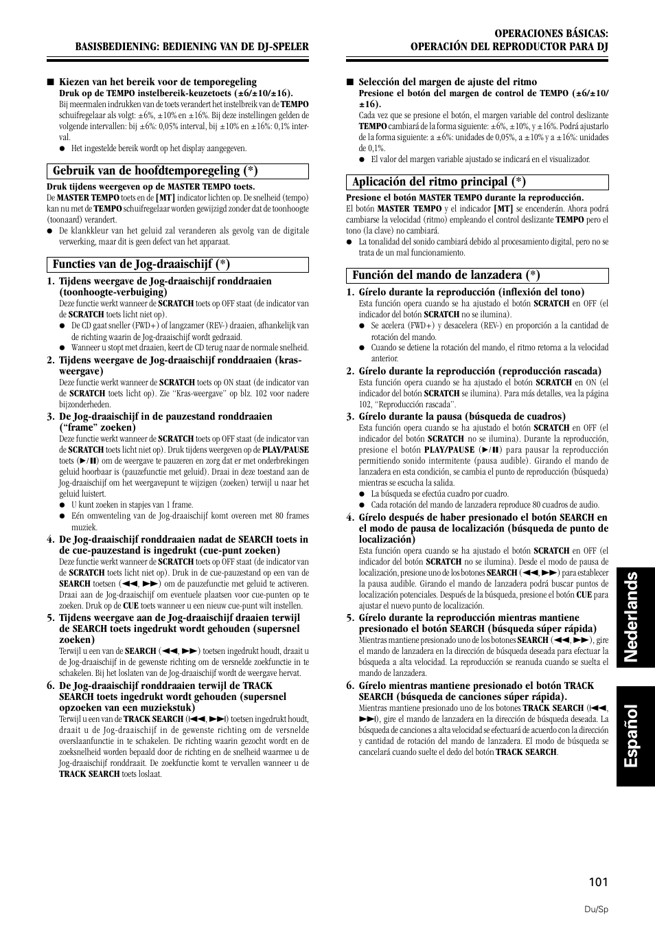 Nederlands español, Gebruik van de hoofdtemporegeling (*), Functies van de jog-draaischijf (*) | Aplicación del ritmo principal (*), Función del mando de lanzadera (*) | Pioneer DMP-555 User Manual | Page 101 / 120