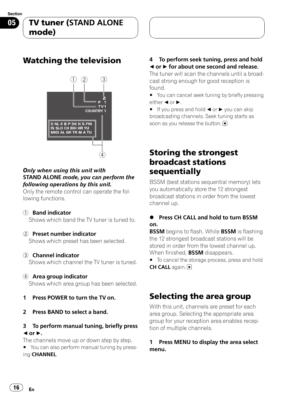 Sequentially 16, Selecting the area group 16, Watching the television | Selecting the area group, Tv tuner (stand alone mode) | Pioneer GEX-P5700TVP User Manual | Page 16 / 105