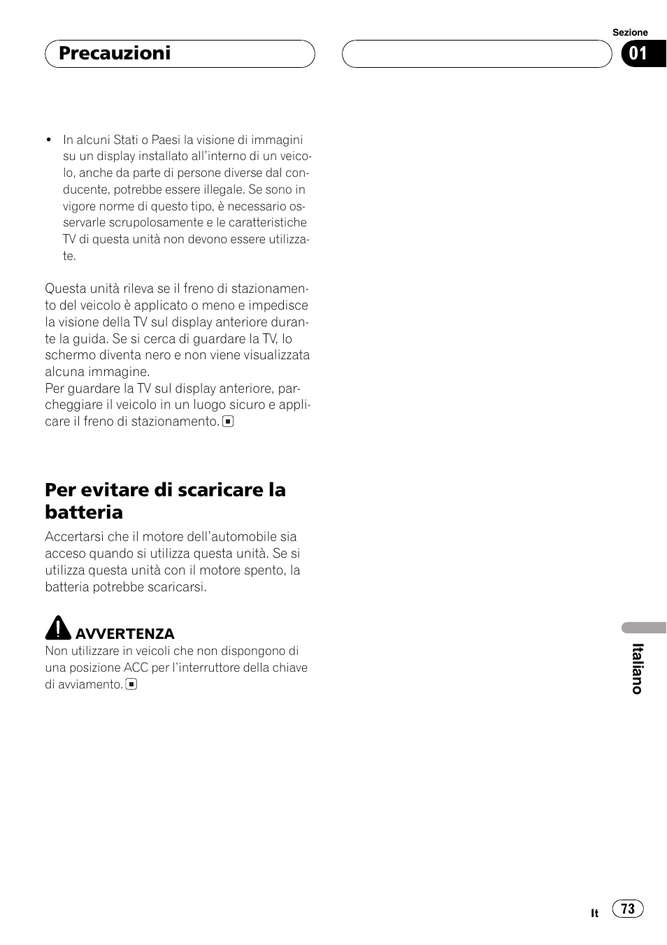 Per evitare di scaricare la batteria 73, Per evitare di scaricare la batteria, Precauzioni | Pioneer GEX-P5700TVP User Manual | Page 73 / 105