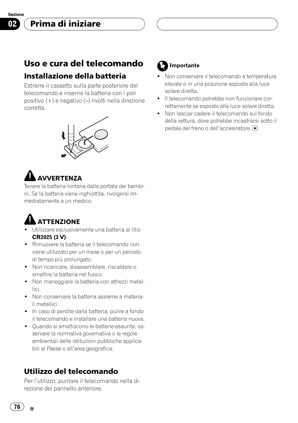 Uso e cura del telecomando 76, Installazione della batteria 76, Utilizzo del telecomando 76 | Uso e cura del telecomando, Prima di iniziare, Installazione della batteria, Utilizzo del telecomando | Pioneer GEX-P5700TVP User Manual | Page 76 / 105