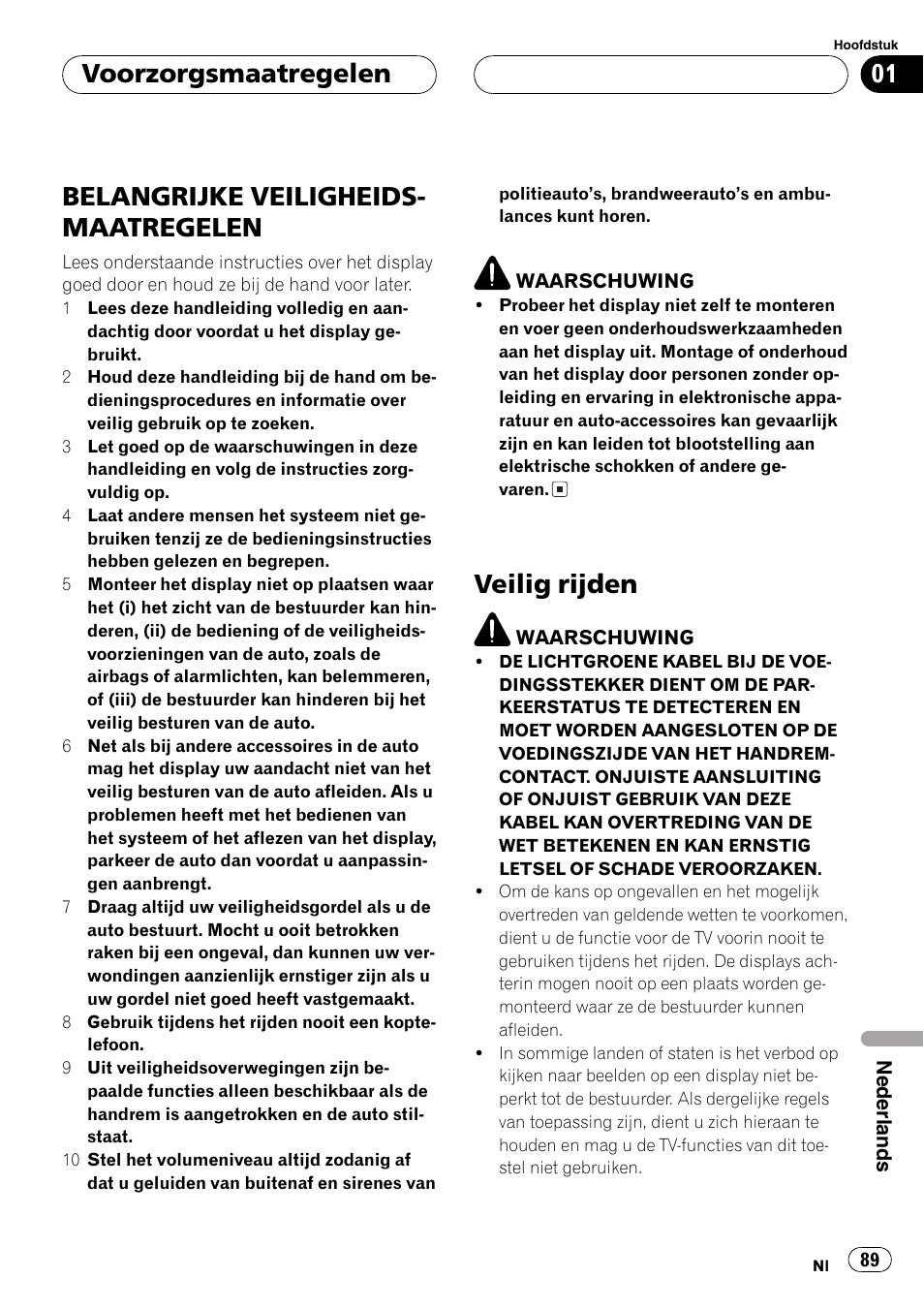 Voorzorgsmaatregelen belangrijke, Veiligheidsmaatregelen 89, Veilig rijden 89 | Belangrijke veiligheids- maatregelen, Veilig rijden, Voorzorgsmaatregelen | Pioneer GEX-P5700TVP User Manual | Page 89 / 105