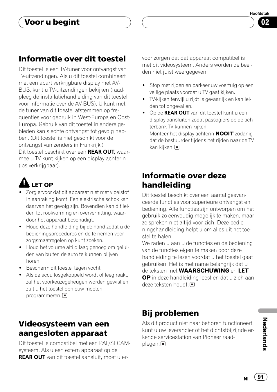 Voor u begint, Informatie over dit toestel 91, Videosysteem van een aangesloten | Apparaat 91, Informatie over deze handleiding 91, Bij problemen 91, Informatie over dit toestel, Videosysteem van een aangesloten apparaat, Informatie over deze handleiding, Bij problemen | Pioneer GEX-P5700TVP User Manual | Page 91 / 105