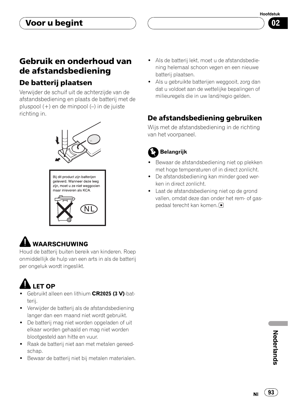 Gebruik en onderhoud van de, Afstandsbediening 93, De batterij plaatsen 93 | De afstandsbediening gebruiken 93, Gebruik en onderhoud van de afstandsbediening, Voor u begint, De batterij plaatsen, De afstandsbediening gebruiken | Pioneer GEX-P5700TVP User Manual | Page 93 / 105