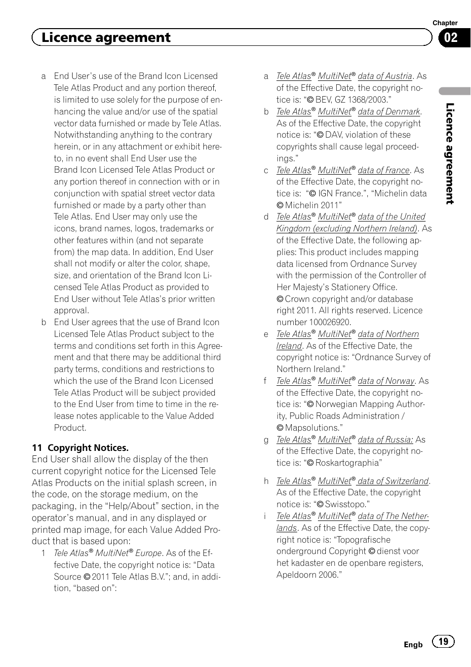 Licence agreement, Licence agr eement | Pioneer CNSD-210FM User Manual | Page 19 / 36