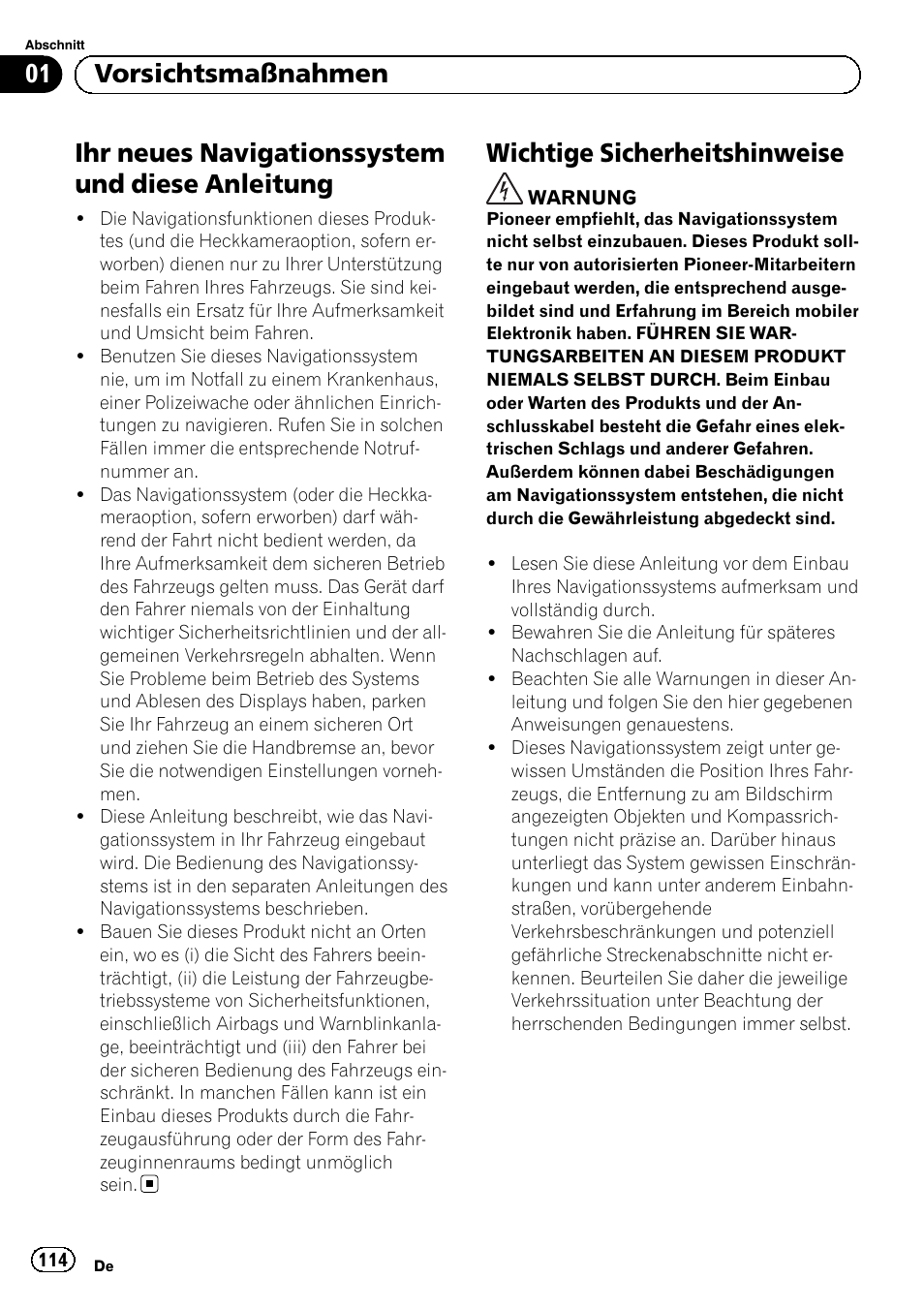 Vorsichtsmaßnahmen, Ihr neues navigationssystem und diese, Anleitung | Wichtige sicherheitshinweise, Ihr neues navigationssystem und diese anleitung, 01 vorsichtsmaßnahmen | Pioneer AVIC-F30BT User Manual | Page 114 / 172