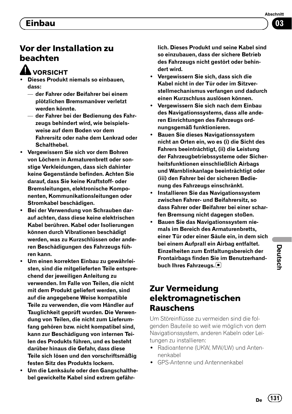 Einbau vor der installation zu beachten, Zur vermeidung elektromagnetischen, Rauschens | Vor der installation zu beachten, Zur vermeidung elektromagnetischen rauschens, 03 einbau | Pioneer AVIC-F30BT User Manual | Page 131 / 172