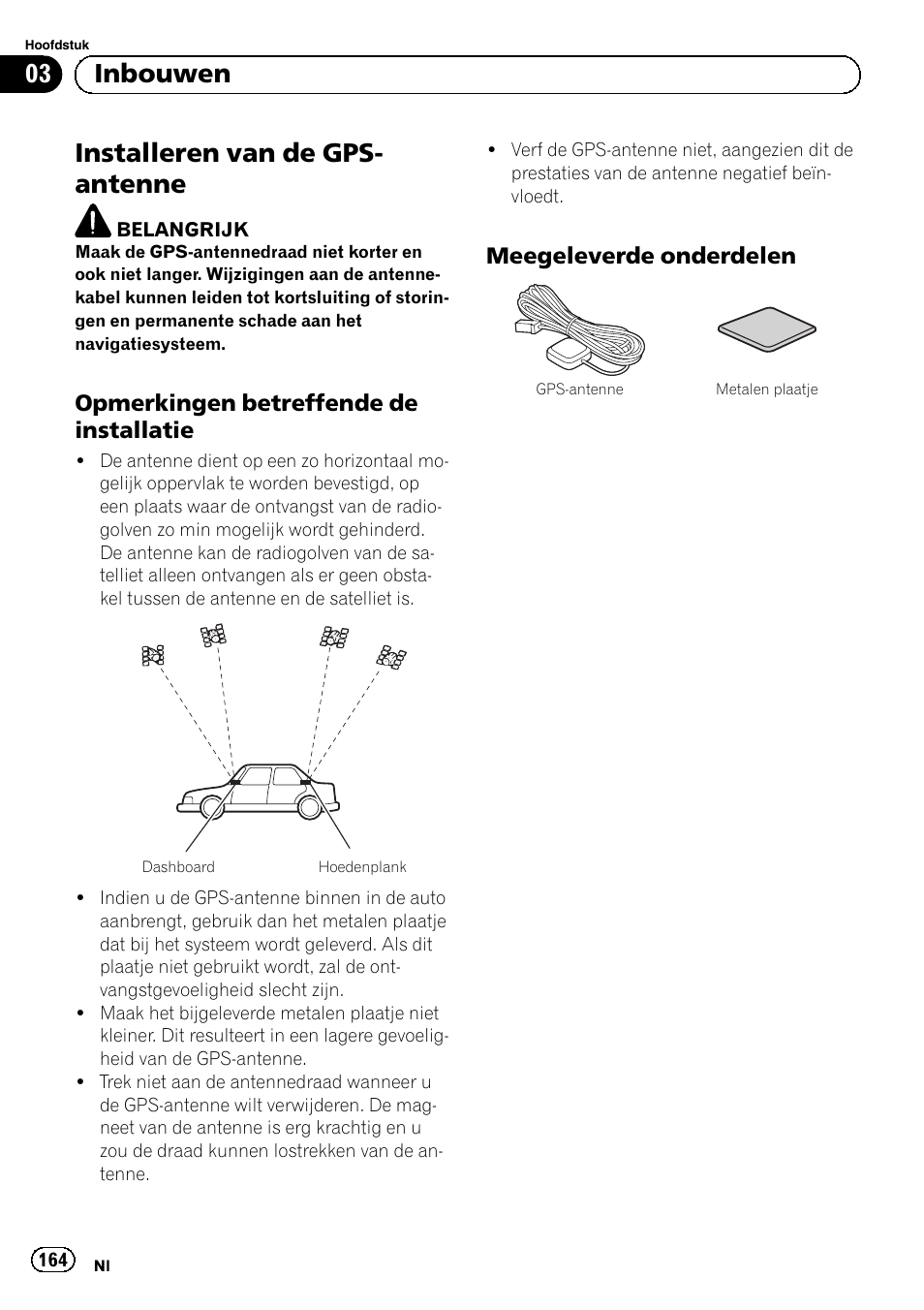 Installeren van de gps-antenne, Opmerkingen betreffende de, Installatie | Meegeleverde onderdelen 164, Installeren van de gps- antenne, 03 inbouwen, Opmerkingen betreffende de installatie, Meegeleverde onderdelen | Pioneer AVIC-F30BT User Manual | Page 164 / 172