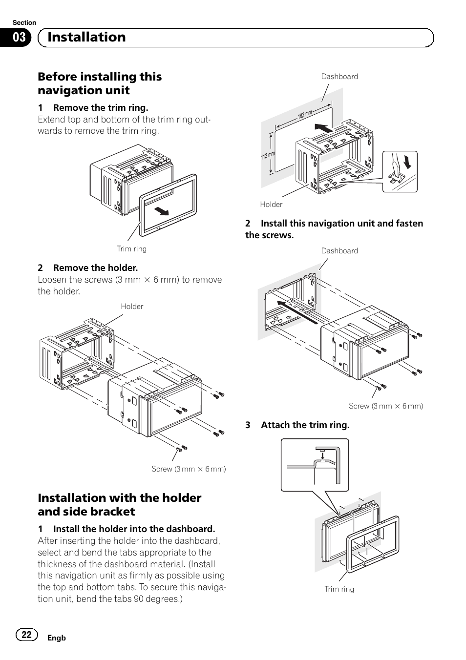 Before installing this navigation, Unit, Installation with the holder and side | Bracket, 03 installation, Before installing this navigation unit, Installation with the holder and side bracket | Pioneer AVIC-F30BT User Manual | Page 22 / 172