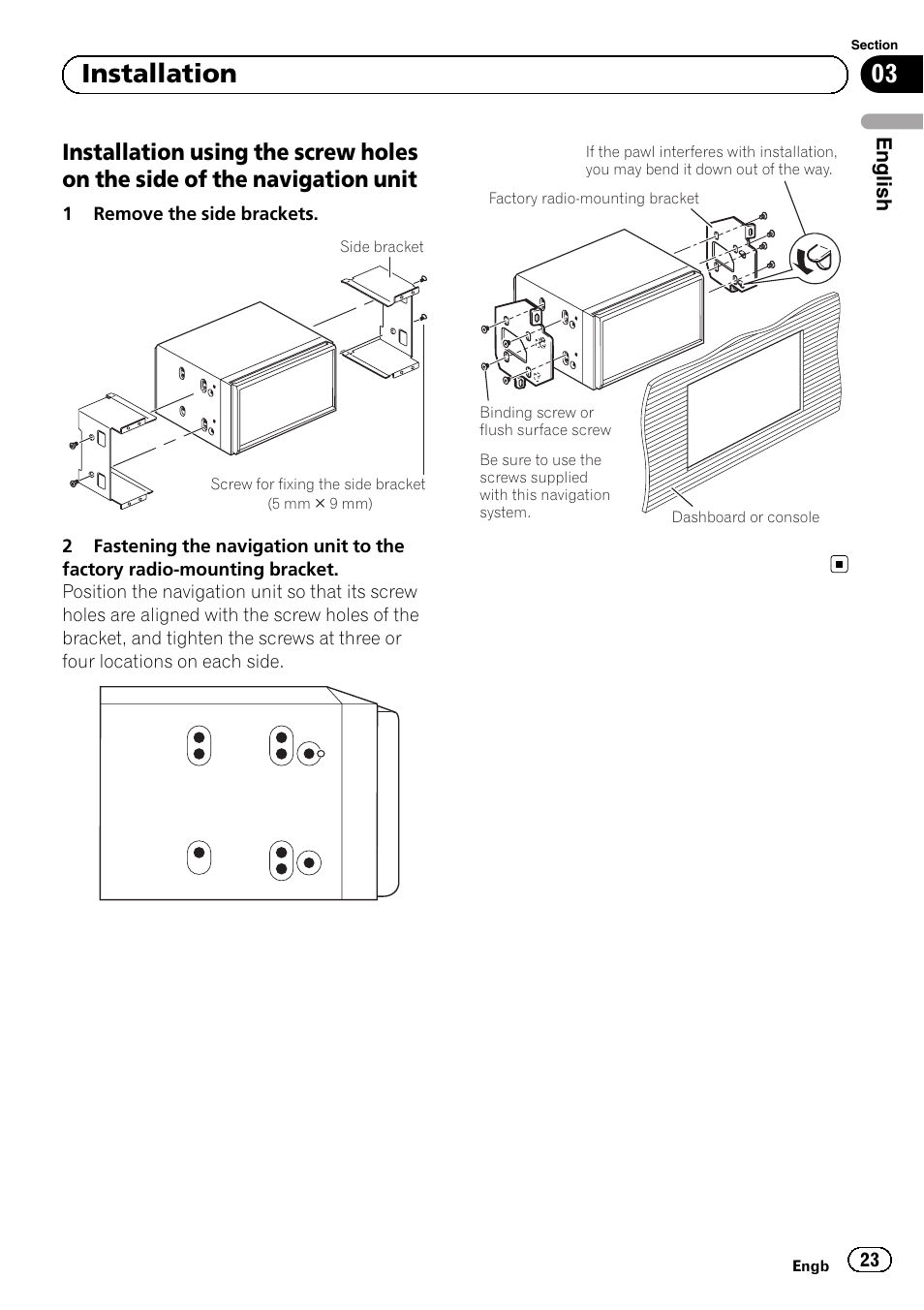 Installation using the screw holes on, The side of the navigation unit, 03 installation | Pioneer AVIC-F30BT User Manual | Page 23 / 172