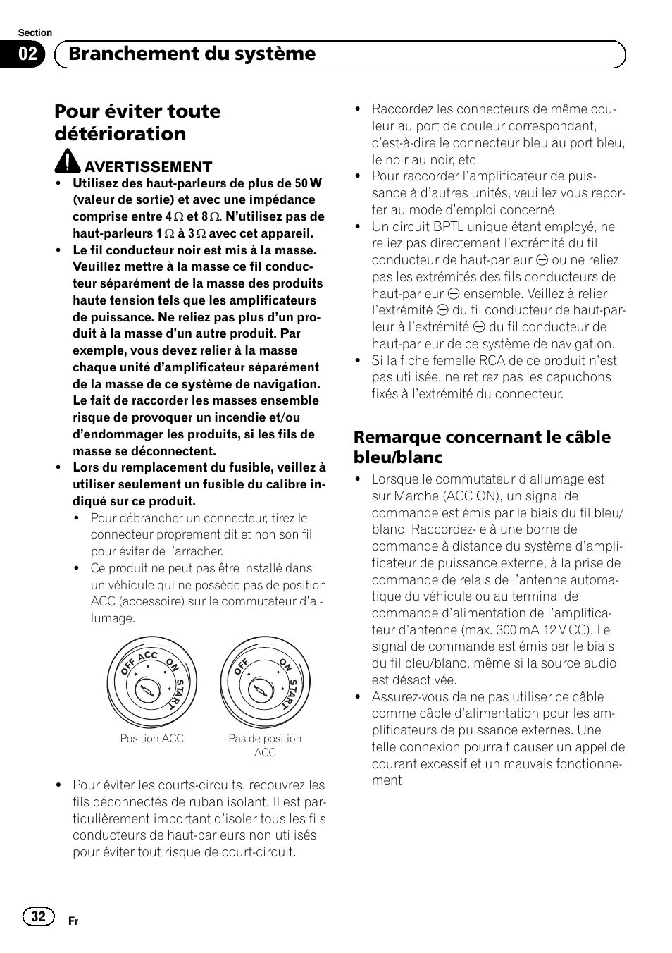 Pour éviter toute détérioration, Remarque concernant le câble bleu, Blanc | 02 branchement du système, Remarque concernant le câble bleu/blanc | Pioneer AVIC-F30BT User Manual | Page 32 / 172