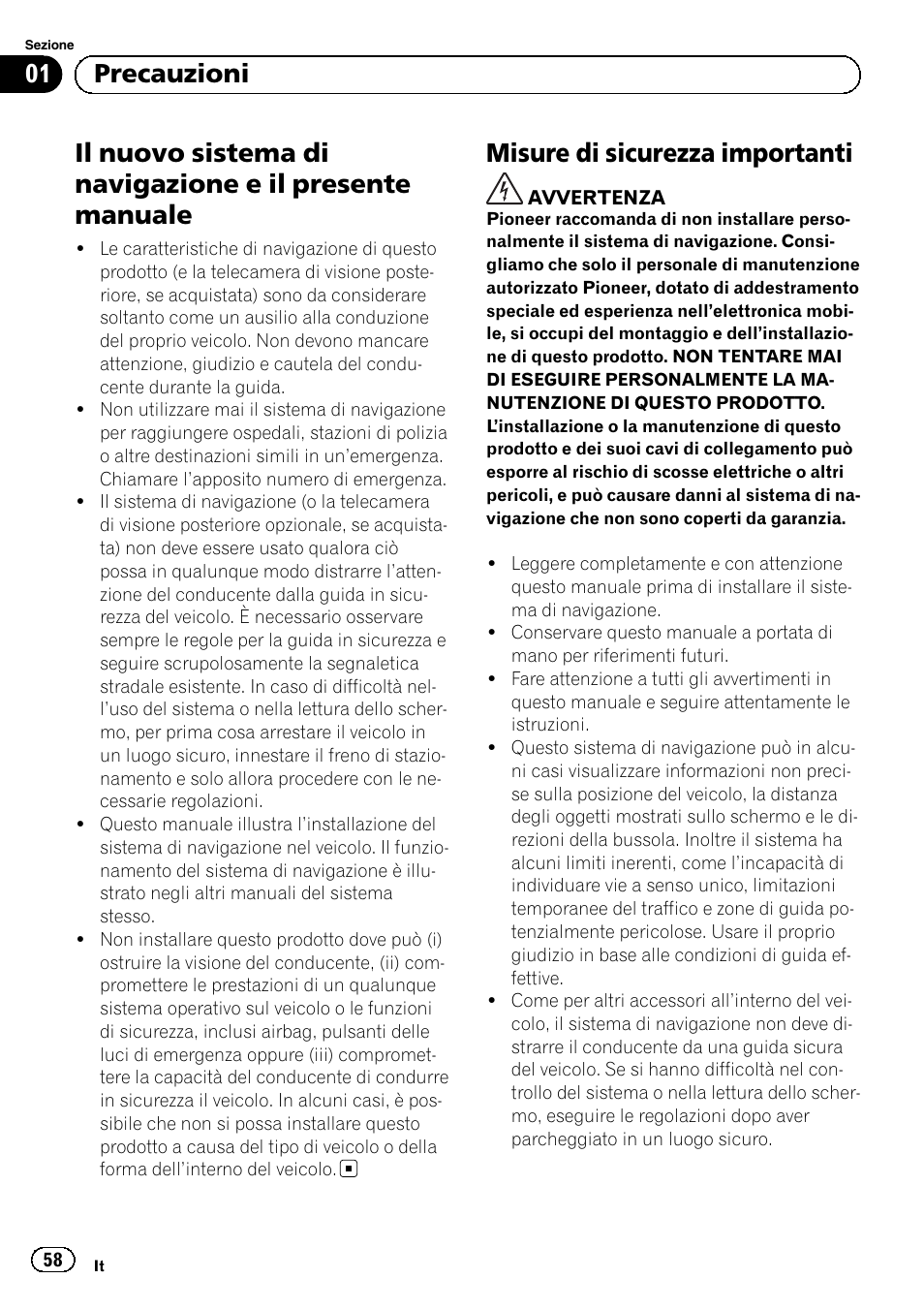 Precauzioni, Il nuovo sistema di navigazione e il presente, Manuale | Misure di sicurezza importanti, 01 precauzioni | Pioneer AVIC-F30BT User Manual | Page 58 / 172
