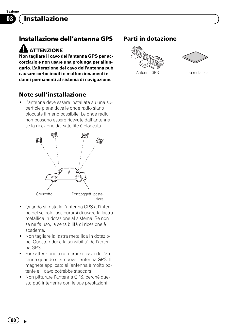 Installazione dell, Antenna gps 80, Note sull’installazione 80 | Parti in dotazione 80, Installazione dell ’antenna gps, 03 installazione, Parti in dotazione | Pioneer AVIC-F30BT User Manual | Page 80 / 172