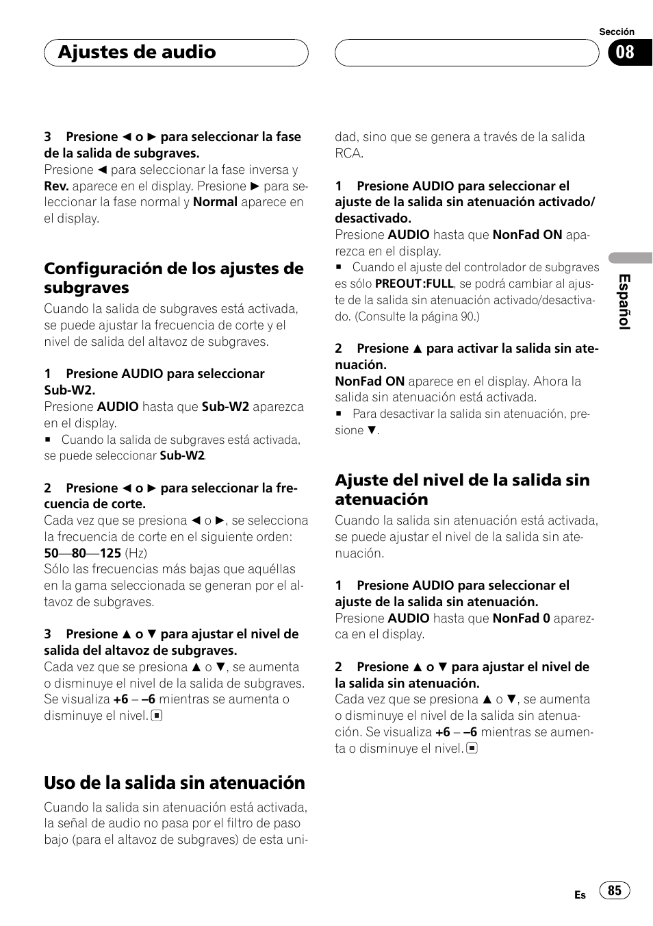 Configuración de los ajustes de, Subgraves 85, Uso de la salida sin atenuación 85 | Ajuste del nivel de la salida sin, Atenuación 85, Uso de la salida sin atenuación, Ajustes de audio, Configuración de los ajustes de subgraves, Ajuste del nivel de la salida sin atenuación | Pioneer DEH-P6600R User Manual | Page 85 / 103