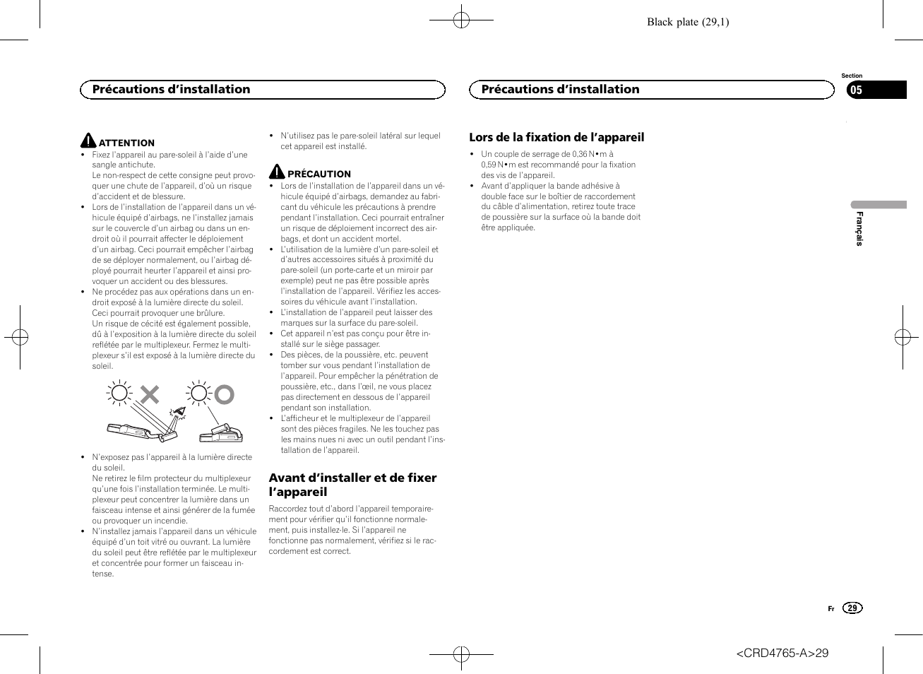 Précautions d, Installation, Avant d | Installer et de fixer l’appareil, Lors de la fixation de l, Appareil, Avant d ’installer et de fixer l ’appareil, Lors de la fixation de l ’appareil, Précautions d ’installation | Pioneer SPX-HUD01 User Manual | Page 29 / 148