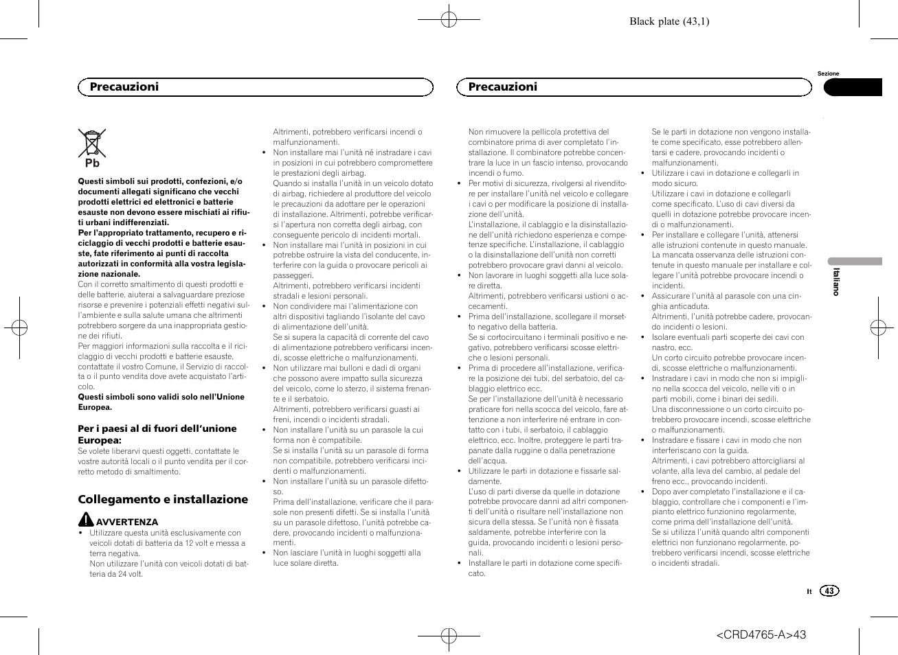 Collegamento e installazione, Precauzioni | Pioneer SPX-HUD01 User Manual | Page 43 / 148