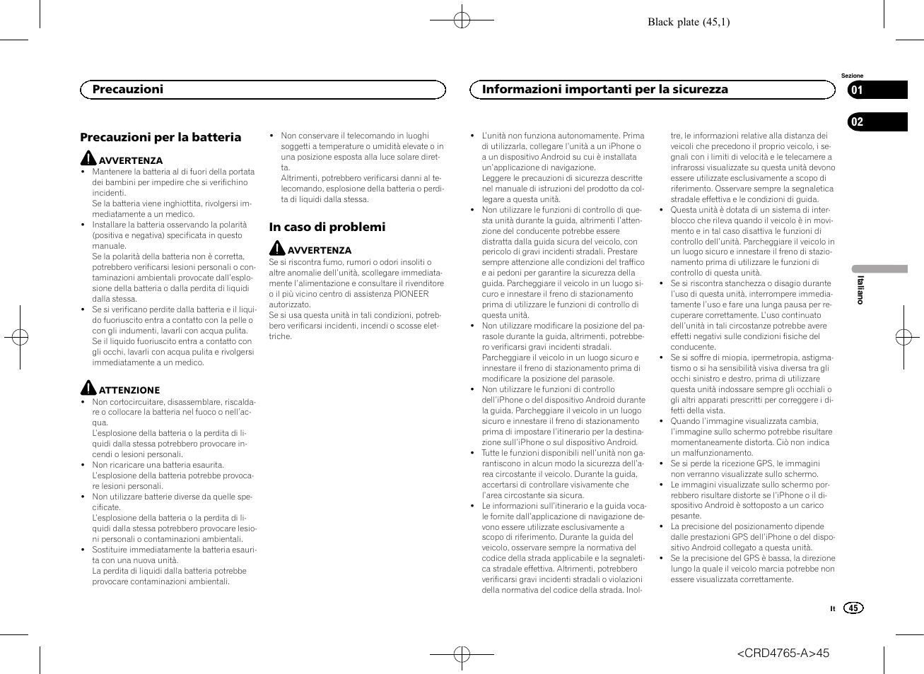 Precauzioni per la batteria, In caso di problemi, Informazioni importanti per la sicurezza | Precauzioni | Pioneer SPX-HUD01 User Manual | Page 45 / 148