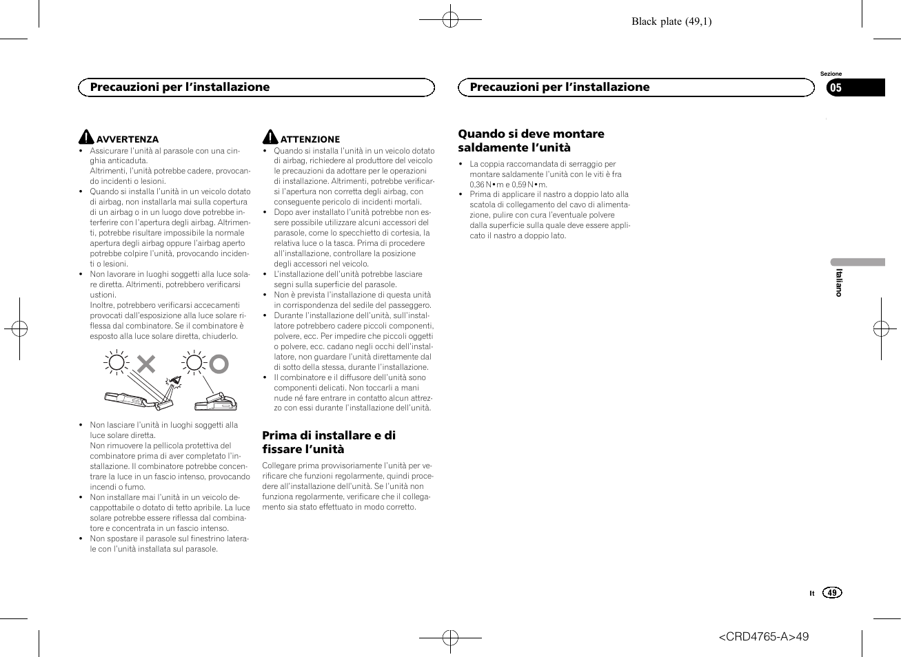 Precauzioni per l, Installazione, Prima di installare e di fissare l | Unità, Quando si deve montare saldamente | Pioneer SPX-HUD01 User Manual | Page 49 / 148