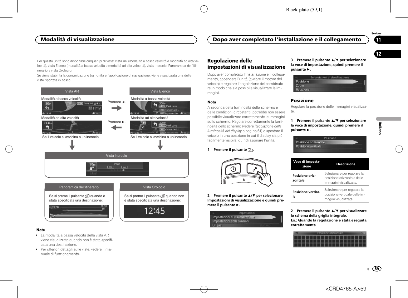 Modalità di visualizzazione, Dopo aver completato l, Installazione e il | Collegamento regolazione delle impostazioni di, Visualizzazione, Posizione, Regolazione delle impostazioni di visualizzazione | Pioneer SPX-HUD01 User Manual | Page 59 / 148