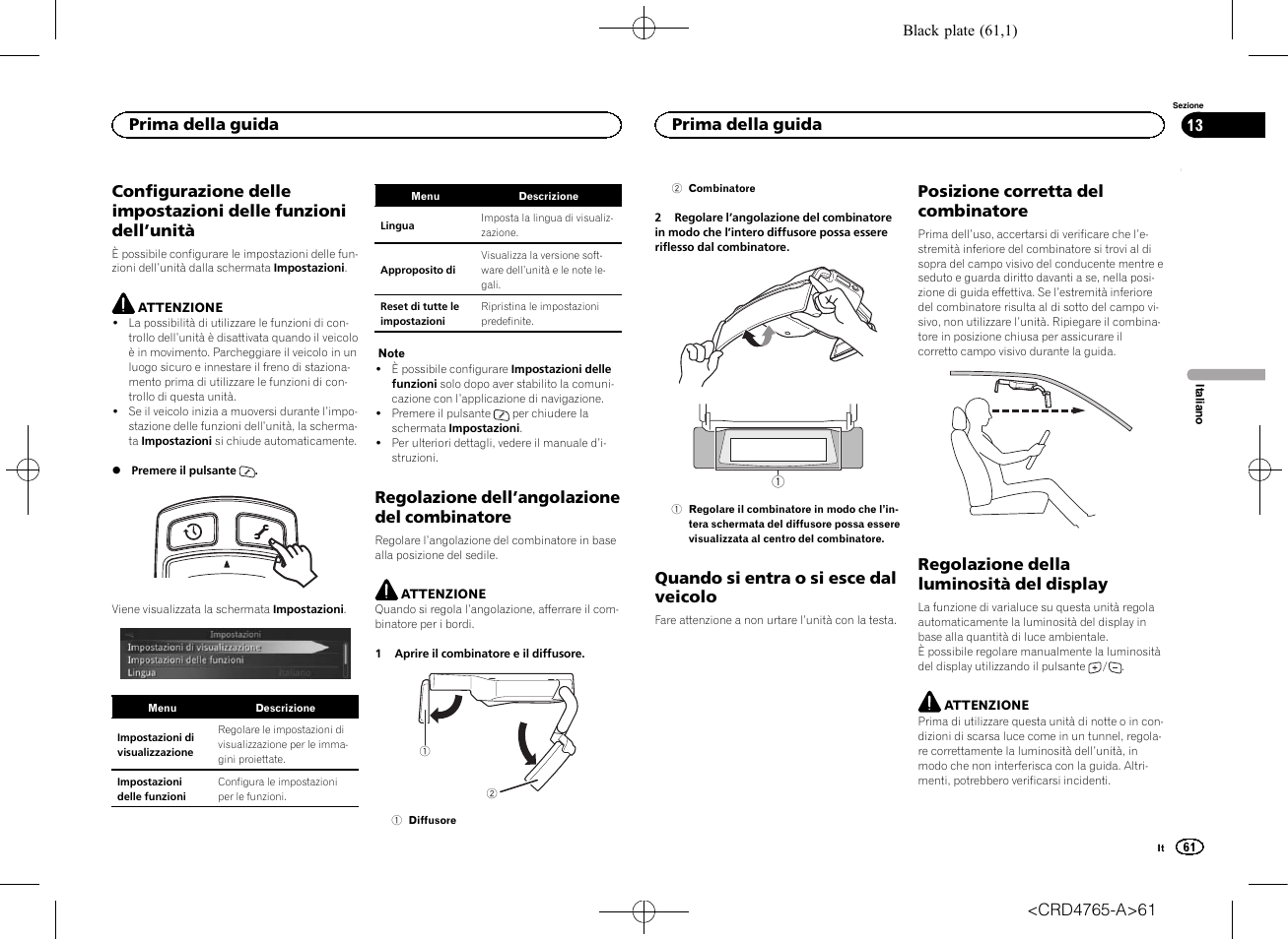 Funzioni dell, Unità, Regolazione dell | Angolazione del, Combinatore, Quando si entra o si esce dal veicolo, Posizione corretta del combinatore, Regolazione della luminosità del, Display, Regolazione dell ’angolazione del combinatore | Pioneer SPX-HUD01 User Manual | Page 61 / 148
