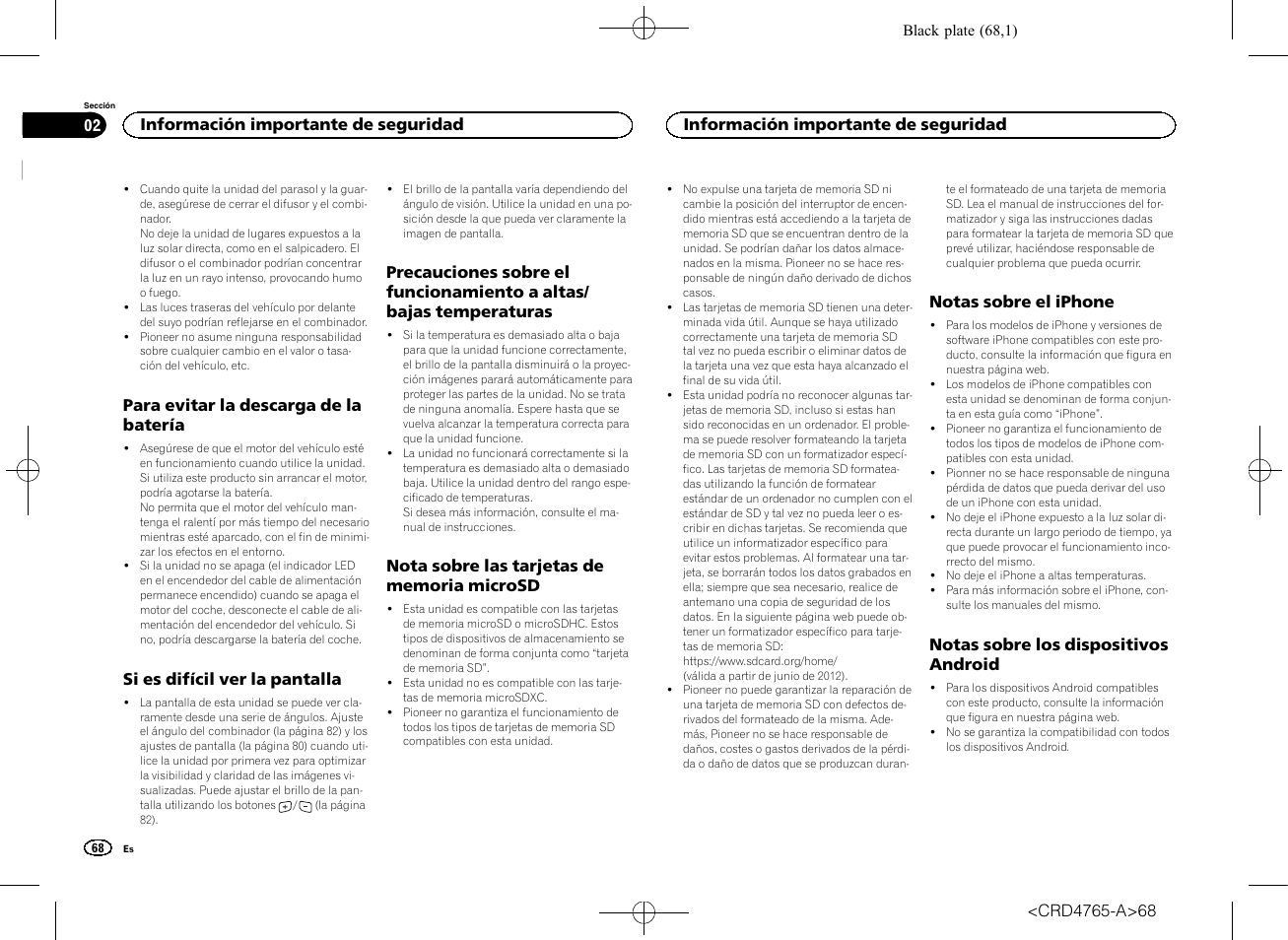 Para evitar la descarga de la batería, Si es difícil ver la pantalla, Precauciones sobre el funcionamiento a | Altas/bajas temperaturas, Nota sobre las tarjetas de memoria, Microsd, Notas sobre el iphone, Notas sobre los dispositivos android | Pioneer SPX-HUD01 User Manual | Page 68 / 148