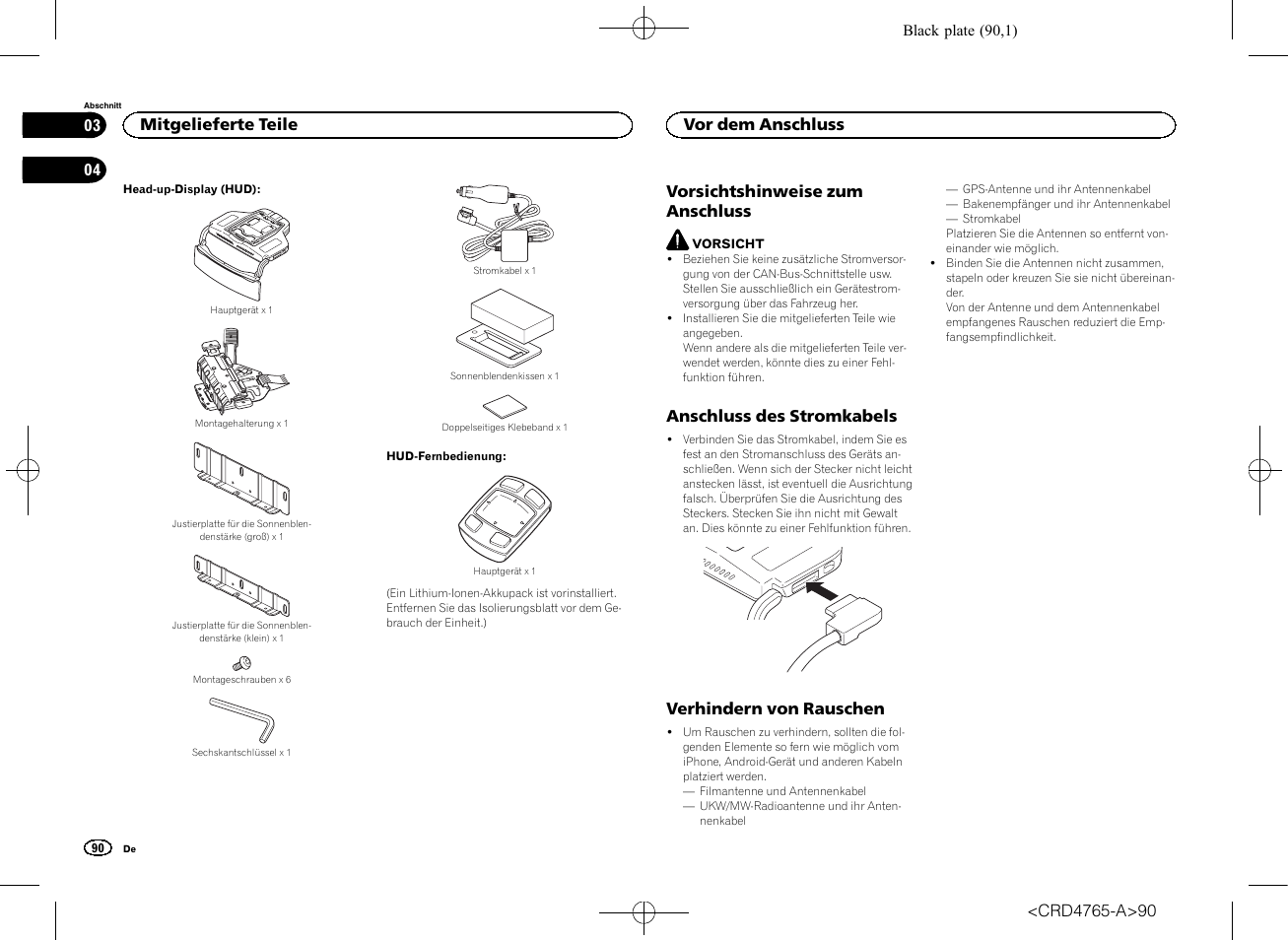 Mitgelieferte teile, Vor dem anschluss vorsichtshinweise zum anschluss, Anschluss des stromkabels | Verhindern von rauschen, Vorsichtshinweise zum anschluss, Vor dem anschluss | Pioneer SPX-HUD01 User Manual | Page 90 / 148