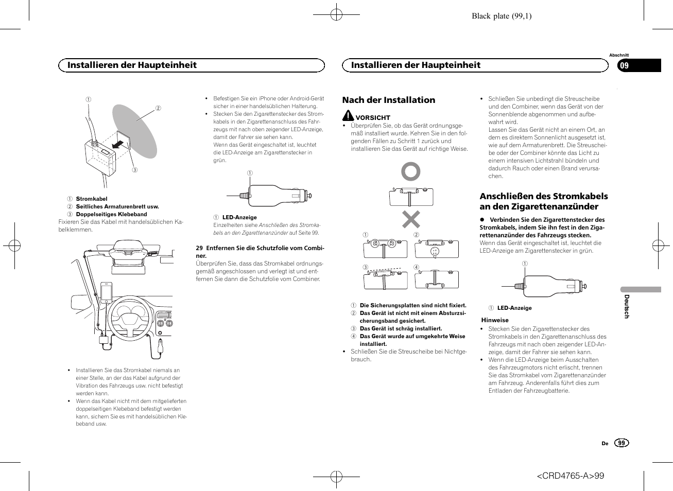 Nach der installation, Anschließen des stromkabels an den, Zigarettenanzünder | Installieren der haupteinheit | Pioneer SPX-HUD01 User Manual | Page 99 / 148