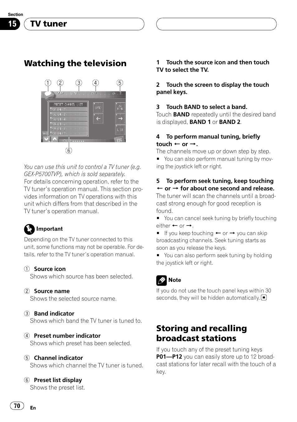 Tv tuner watching the television, Storing and recalling broadcast stations, Watching the television | Tv tuner | Pioneer AVH-P7800DVD User Manual | Page 70 / 131