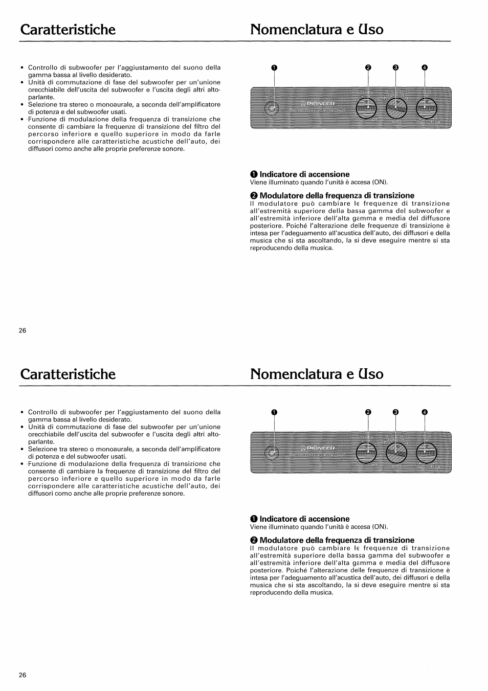 Nomenclatura e ciso, O indicatore di accensione, 0 modulatore della frequenza di transizione | Caratteristiche nomenclatura e ciso | Pioneer CD-625 User Manual | Page 26 / 32