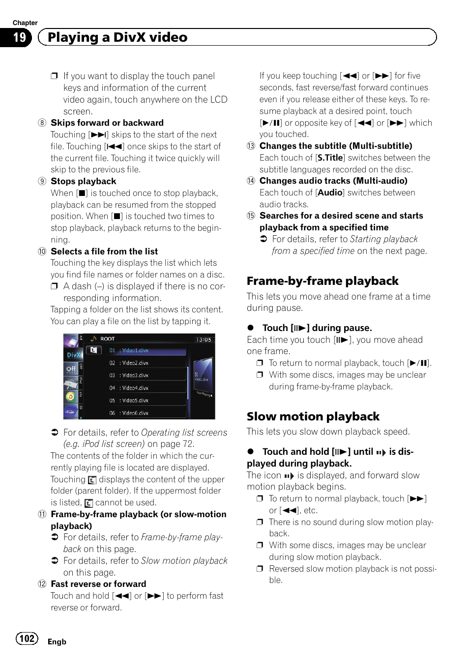 Frame-by-frame playback 102, Slow motion playback 102, 19 playing a divx video | Frame-by-frame playback, Slow motion playback | Pioneer AVIC-F840BT User Manual | Page 102 / 220