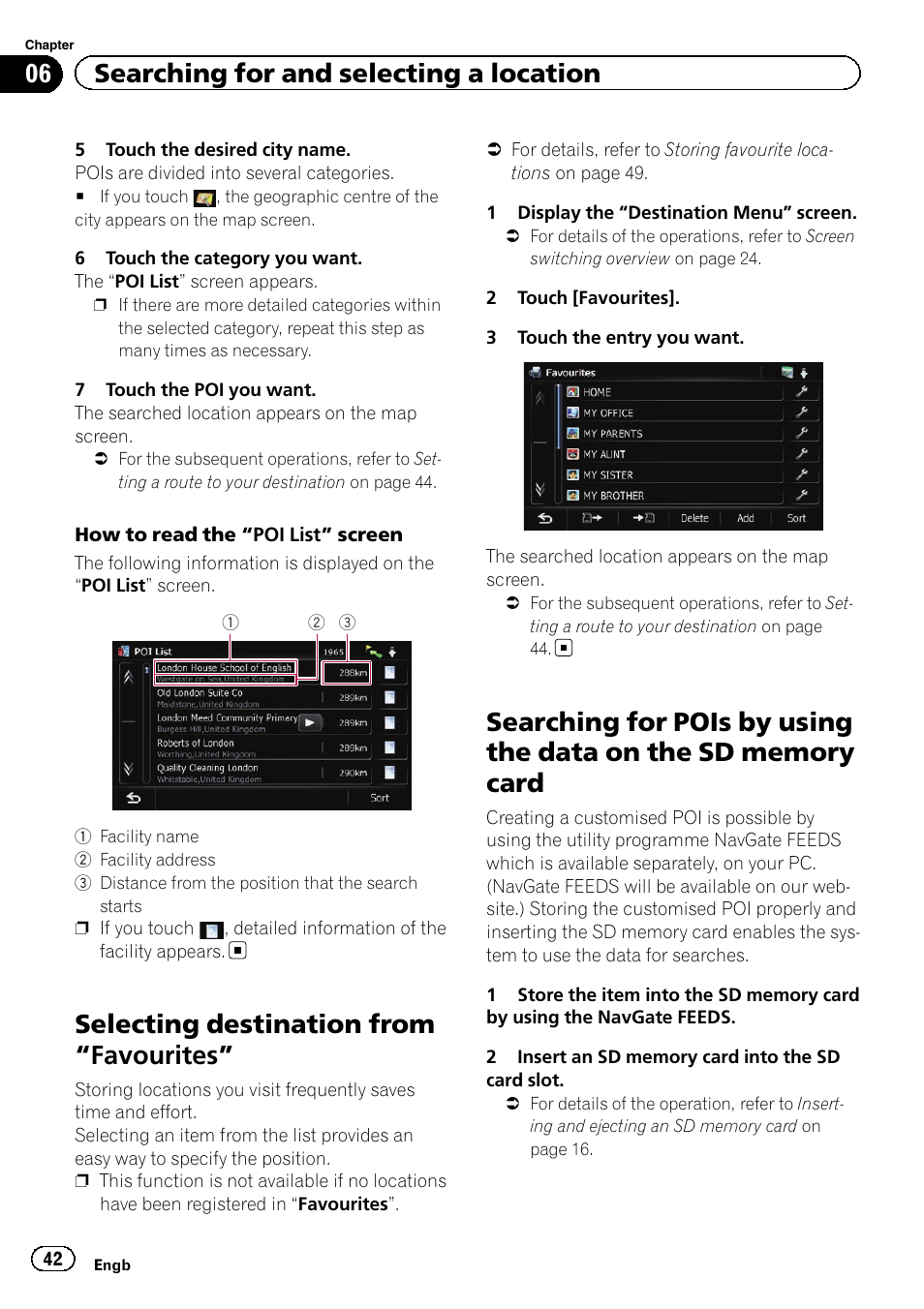 Selecting destination from, Favourites” 42, Searching for pois by using the data on the | Sd memory card, Selecting destination from “favourites, 06 searching for and selecting a location | Pioneer AVIC-F840BT User Manual | Page 42 / 220