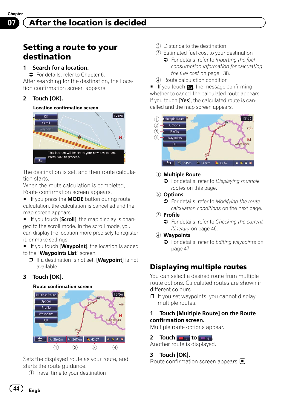 Displaying multiple routes 44, Setting a route to, Setting a route to your destination | 07 after the location is decided, Displaying multiple routes | Pioneer AVIC-F840BT User Manual | Page 44 / 220