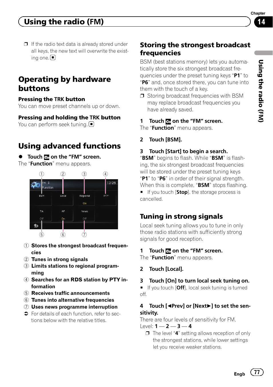 Operating by hardware buttons, Using advanced functions, Storing the strongest broadcast | Frequencies, Tuning in strong signals 77, Using advanced func, Using the radio (fm), Storing the strongest broadcast frequencies, Tuning in strong signals | Pioneer AVIC-F840BT User Manual | Page 77 / 220