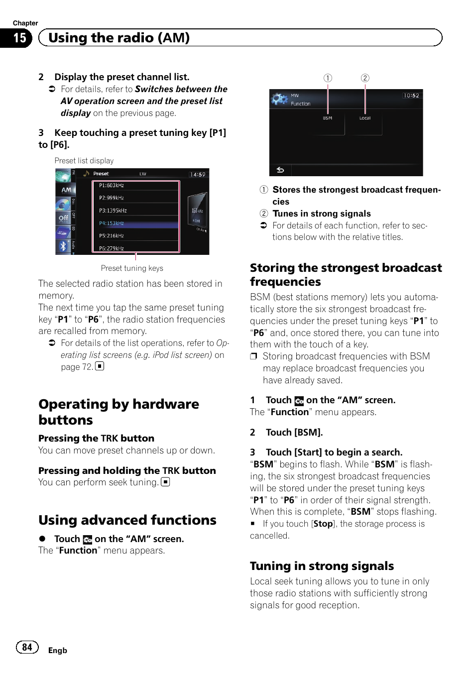 Operating by hardware buttons, Using advanced functions, Storing the strongest broadcast | Frequencies, Tuning in strong signals 84, Using advanced func, 15 using the radio (am), Storing the strongest broadcast frequencies, Tuning in strong signals | Pioneer AVIC-F840BT User Manual | Page 84 / 220