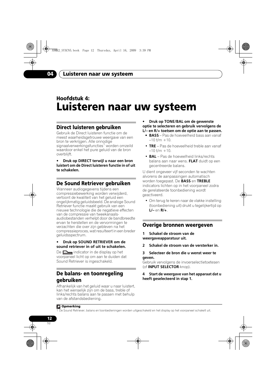 Direct luisteren gebruiken, De sound retriever gebruiken, De balans- en toonregeling gebruiken | Overige bronnen weergeven, Luisteren naar uw systeem, Luisteren naar uw systeem 04, Hoofdstuk 4 | Pioneer A-A9MK2-K User Manual | Page 66 / 128